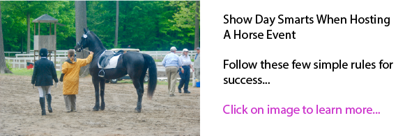Show Day Smarts When Hosting A Horse Event