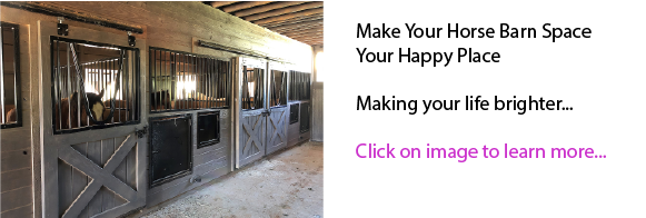 Make Your Horse Barn Space Your Happy Place 