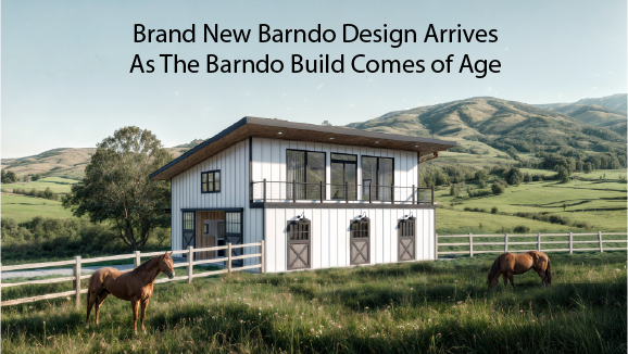 Brand New Barndo Design Arrives As The Barndo Build Comes of Age