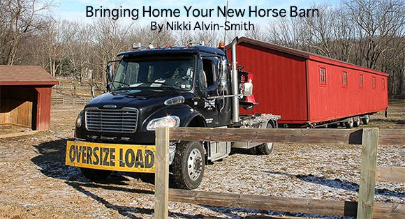 Bringing Home Your New Horse Barn