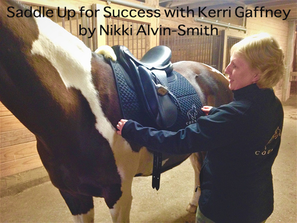 Saddle Up for Success with Kerri Gaffney by Nikki Alvin-Smith