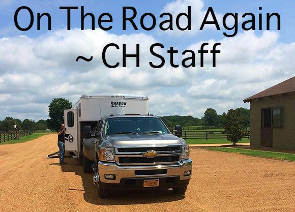On The Road Again 
~ CH Staff