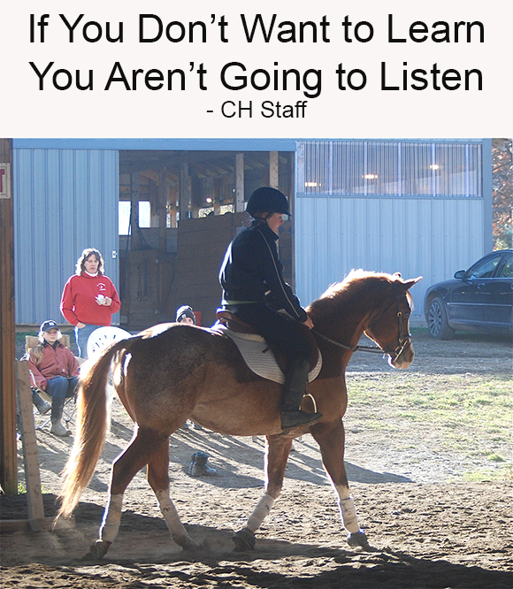 If You Don’t Want to Learn You Aren’t Going to Listen
- CH Staff