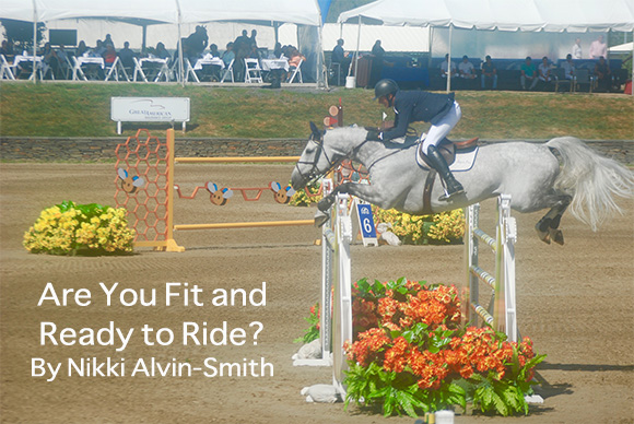 Are You Fit and Ready to Ride
 By Nikki Alvin-Smith