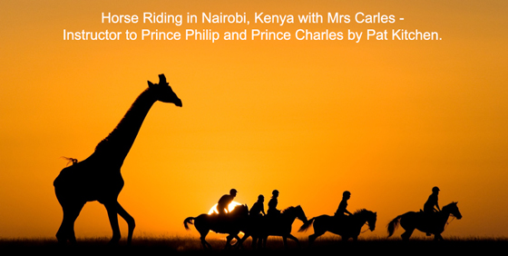 Horse Riding in Nairobi, Kenya with Mrs Carles - Instructor to Prince Philip and Prince Charles by Pat Kitchen.