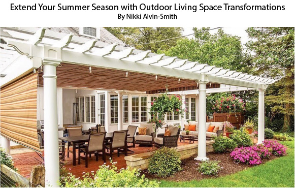 Extend Your Summer Season with Outdoor Living Space Transformations
