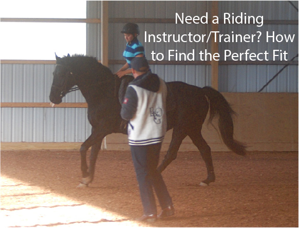 Need a Riding Instructor/Trainer? How to Find the Perfect Fit