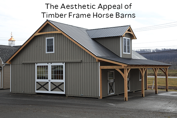 The Aesthetic Appeal of Timber Frame Horse Barns
