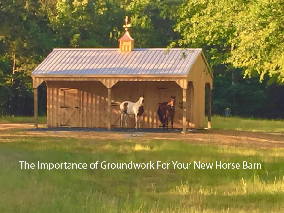 The Importance of Groundwork For Your New Horse Barn