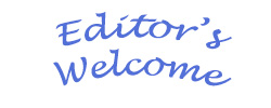 Editor's Welcome